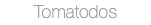 Tomatodos